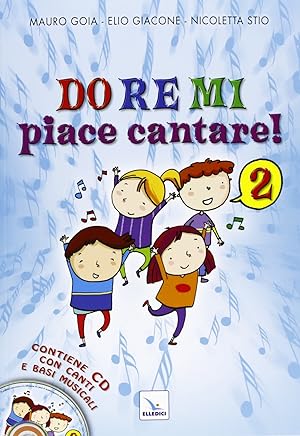 Immagine del venditore per Do Re Mi piace cantare! Con CD Audio. Vol. 2 venduto da Libro Co. Italia Srl