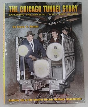 Immagine del venditore per The Chicago Tunnel Story; Exploring the Railroad "Forty Feet Below" venduto da Midway Book Store (ABAA)