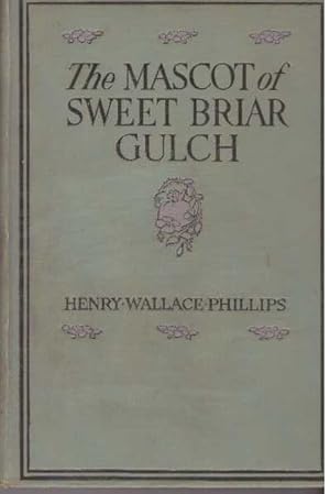 Seller image for THE MASCOT OF SWEET BRIAR GULCH for sale by High-Lonesome Books