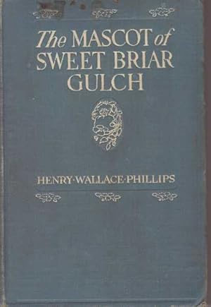 Seller image for THE MASCOT OF SWEET BRIAR GULCH for sale by High-Lonesome Books