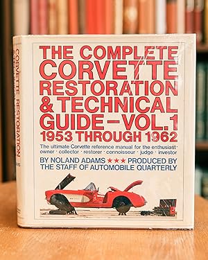 Bild des Verkufers fr The Complete Corvette Restoration and Technical Guide - Vol. 1: 1953 through 1962 zum Verkauf von BISON BOOKS - ABAC/ILAB