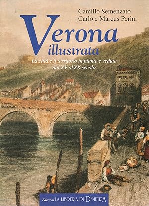 Imagen del vendedor de Verona illustrata. La citt e il territorio in piante e vedute dal XV al XX secolo a la venta por Libro Co. Italia Srl