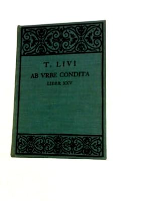 Imagen del vendedor de Titi Livi Ab Vrbe Condita Liber XXV a la venta por World of Rare Books