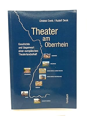 Bild des Verkufers fr Theater am Oberrhein Geschichte und Gegenwart einer europischen Theaterlandschaft zum Verkauf von Antiquariat Smock