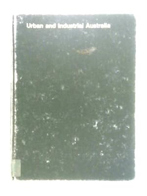 Seller image for Urban and Industrial Australia: Readings in Human Geography for sale by World of Rare Books