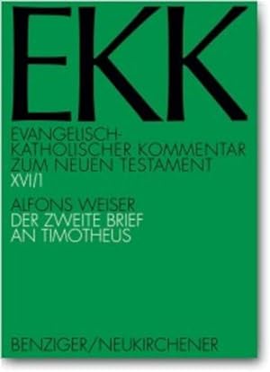 EKK XVI/1 : Der zweite Brief an Timotheus : Evangelisch-Katholischer Kommentar zum Neuen Testament :