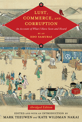 Immagine del venditore per Lust, Commerce, and Corruption: An Account of What I Have Seen and Heard, by an EDO Samurai (Paperback or Softback) venduto da BargainBookStores