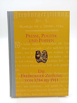Bild des Verkufers fr Presse, Politik und Poppen Die Freiburger Zeitung von 1784 bis 1911 zum Verkauf von Antiquariat Smock