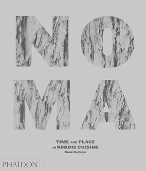 Seller image for Noma : Time and Place in Nordic Cuisine for sale by GreatBookPricesUK