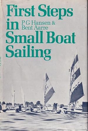 Seller image for FIRST STEPS IN SMALL BOAT SAILING for sale by Jean-Louis Boglio Maritime Books