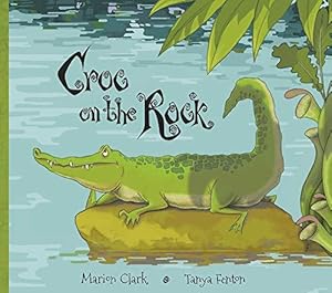 Seller image for Croc On The Rock for sale by WeBuyBooks