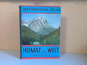Westermann-Atlas. Heimat und Welt. Ausgabe für Bayern