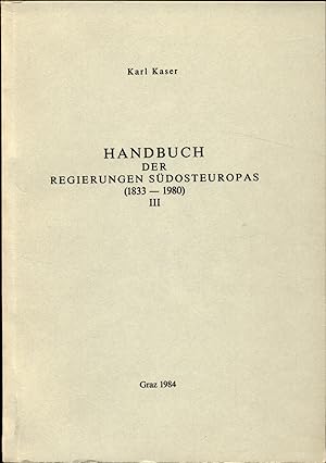 Bild des Verkufers fr Handbuch der Regierungen Sdosteuropas (1833 - 1980) Teil 1 und 3 zum Verkauf von avelibro OHG