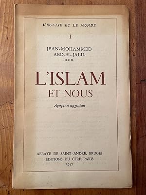 Imagen del vendedor de L'Islam et nous, aperus et suggestions a la venta por Librairie des Possibles