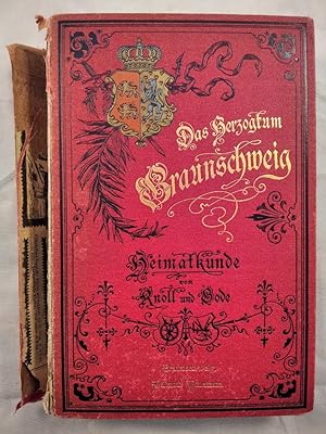 Das Herzogtum Braunschweig. Ein Handbuch der gesamten Landeskunde. Mit Abbildungen, Kreiskarten u...