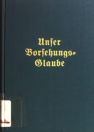 Imagen del vendedor de Unser Vorsehungsglaube. a la venta por books4less (Versandantiquariat Petra Gros GmbH & Co. KG)