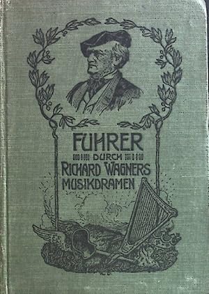 Bild des Verkufers fr Fhrer durch Richard Wagners Musikdramen. zum Verkauf von books4less (Versandantiquariat Petra Gros GmbH & Co. KG)