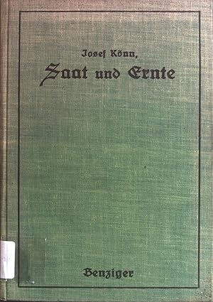 Seller image for Saat und Ernte: Lebenskundliche Besprechungen zur Einstellung der jugendlichen Selbsterzeihung auf den Familienberuf. for sale by books4less (Versandantiquariat Petra Gros GmbH & Co. KG)