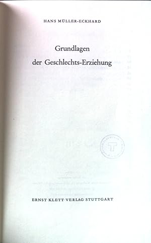 Bild des Verkufers fr Grundlagen der Geschlechts-Erziehung. zum Verkauf von books4less (Versandantiquariat Petra Gros GmbH & Co. KG)