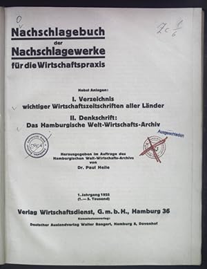 Nachschlagebuch der Nachschlagewerke für die Wirtschaftspraxis. Nebst Anlagen: I. Verzeichnis wic...