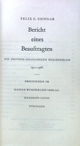 Bild des Verkufers fr Bericht eines Beauftragten : Die deutsch- israelischen Beziehungen 1951 - 1966. zum Verkauf von books4less (Versandantiquariat Petra Gros GmbH & Co. KG)