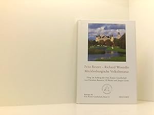 Fritz Reuter - Richard Wossidlo - Mecklenburgische Volksliteratur (Beiträge der Fritz Reuter Gese...