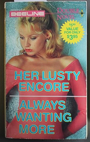 Seller image for Her Lusty Encore // Always Wanting More. (BEELINE Double Novel) (2 in One Novel ); for sale by Comic World