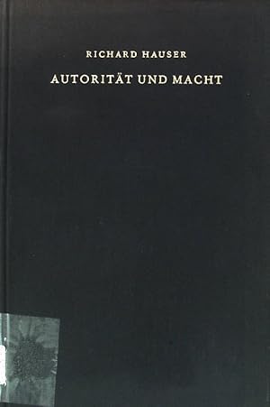 Imagen del vendedor de Autoritt und Macht: die staatliche Autoritt in der neueren protestantischen Ethik und in der katholischen Gesellschaftslehre. a la venta por books4less (Versandantiquariat Petra Gros GmbH & Co. KG)