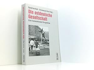 Imagen del vendedor de Die ostdeutsche Gesellschaft: Eine transnationale Perspektive (Forschungen zur DDR-Gesellschaft) a la venta por Book Broker