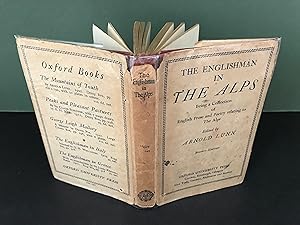 The Englishman in the Alps, Being a Collection of English Prose and Poetry Relating to the Alps (...