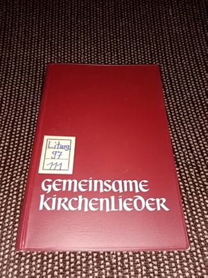 Gemeinsame Kirchenlieder : Gesänge d. deutschsprach. Christenheit. hrsg. im Auftr. d. christl. Ki...