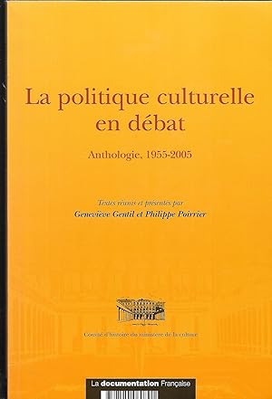 Bild des Verkufers fr La politique culturelle en dbat Anthologie 1955-2005 zum Verkauf von LES TEMPS MODERNES