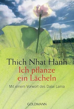 Immagine del venditore per Ich pflanze ein Lcheln: Mit einem Vorwort des Dalai Lama venduto da Antiquariat Armebooks