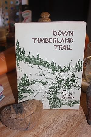Imagen del vendedor de Down Timberland Trail a la venta por Wagon Tongue Books