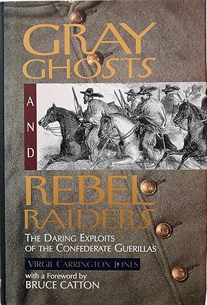 Immagine del venditore per Gray Ghosts and Rebel Raiders: The Daring Exploits of the Confederate Guerillas venduto da The Aviator's Bookshelf