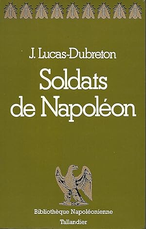 Seller image for Soldats de Napolon for sale by LES TEMPS MODERNES