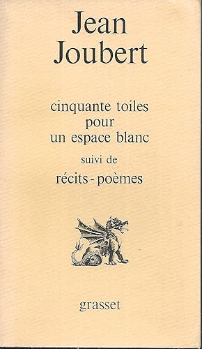 Seller image for Cinquante toiles pour un espace blanc suivi de rcits-pomes for sale by LES TEMPS MODERNES