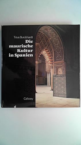 Die maurische Kultur in Spanien.