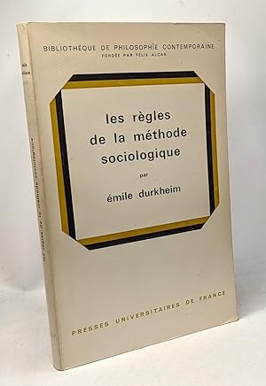 Les règles de la méthode sociologique - bibliothèque de philosophie contemporaine