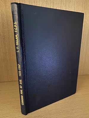 Seller image for Canadian Mail by Rail 1836-1867. A History of Canada's pre-Confederation Railways and the Development of Railway Post Offices for sale by Dale Cournoyer Books