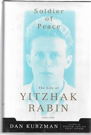 Seller image for Soldier of Peace: The Life of Yitzhak Rabin 1922-1995. for sale by City Basement Books