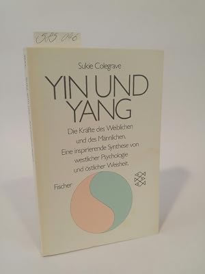 Seller image for Yin und Yang Die Kräfte des Weiblichen und des Männlichen. Eine inspirierende Synthese von westlicher Psychologie und östlicher Weisheit for sale by ANTIQUARIAT Franke BRUDDENBOOKS