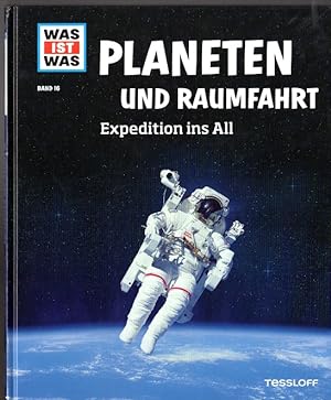 Planeten und Raumfahrt : Expedition ins All. Manfred Baur / Was ist was ; Bd. 16