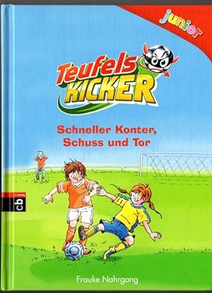 Teufelskicker junior - schneller Konter, Schuss und Tor. Frauke Nahrgang ; mit Illustrationen von...