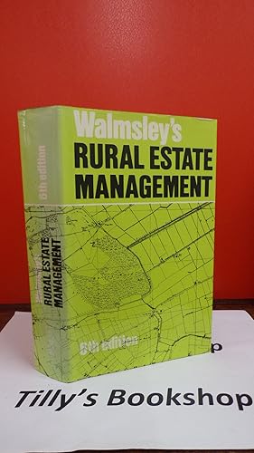 Immagine del venditore per Walmsley's Rural estate Management: A compendium at the service of agricultural landowners, pracitising land agents and students for the profession in England and Wales venduto da Tilly's Bookshop