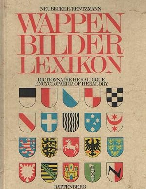 Seller image for Wappen-Bilder-Lexikon. Dictionnaire heraldique. Encyclopaedia of heraldry for sale by Bij tij en ontij ...