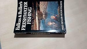 Image du vendeur pour Falkus and Bullers Freshwater Fishing: A Book of Tackles and Techniques with Some Notes on Various Fish, Fish Recipes, Fishing Safety and Sundry Other Matters mis en vente par BoundlessBookstore