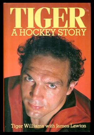 Seller image for TIGER - A Hockey Story for sale by W. Fraser Sandercombe