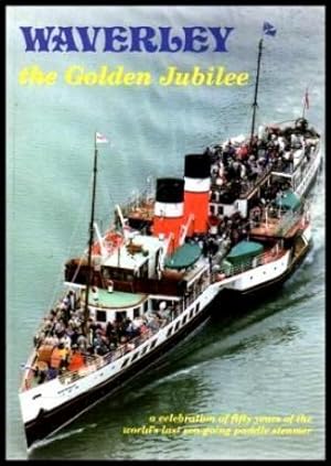 WAVERLEY - The Golden Jubilee - A Celebration of Fifty Years of the World's Last Sea-going Paddle...