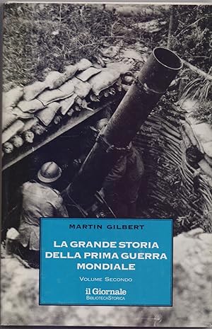 Immagine del venditore per La grande storia della prima Guerra Mondiale Vol. II - Martin Gilbert venduto da libreria biblos